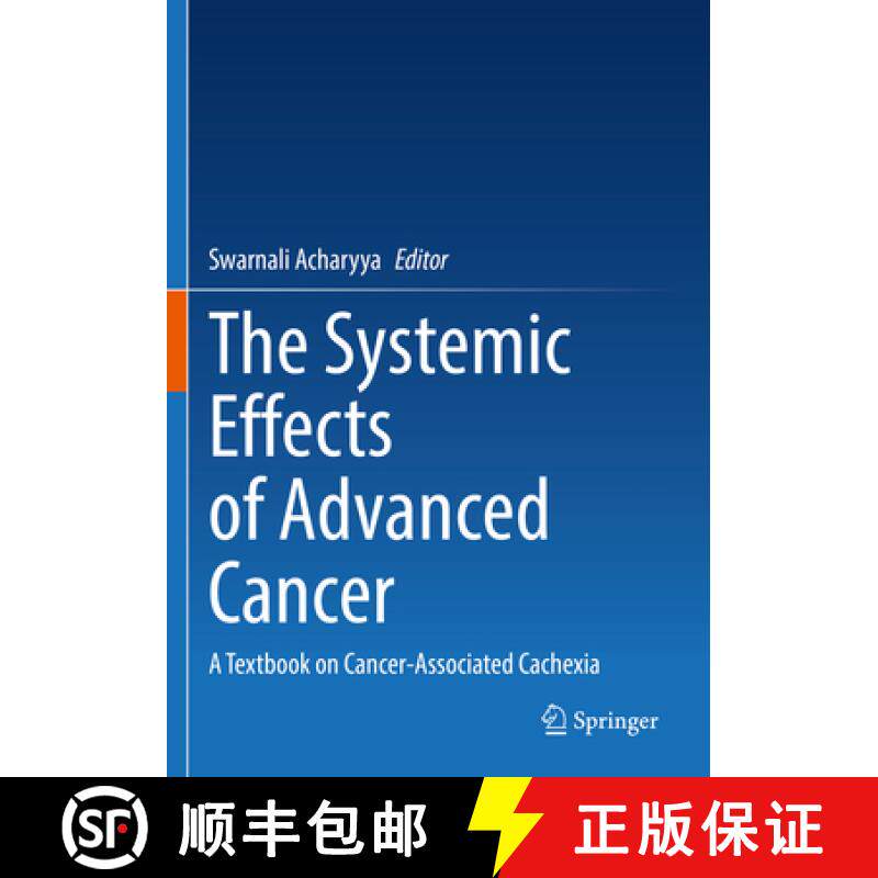 【3-4周达】The Systemic Effects of Advanced Cancer : A Textbook on Cancer-Associated Cachexia [9783031097898]