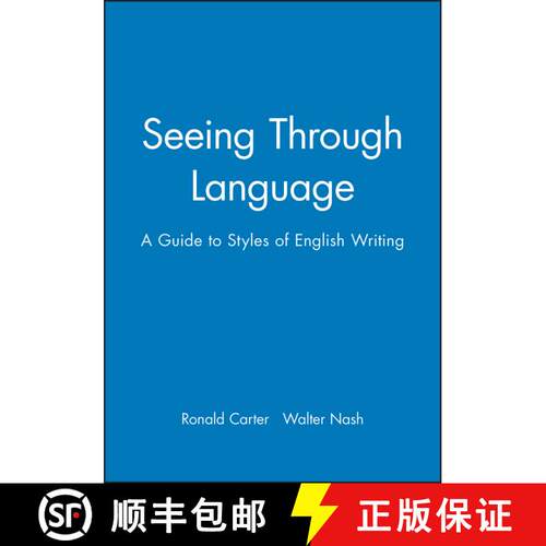 【3-4周达】Seeing Through Language: A Guide To Styles Of English Writing [Wiley语言和语言学] [9780631151357]
