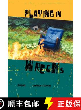 预订 Playing in Wrecks: Poems New and Used [9781884540448]