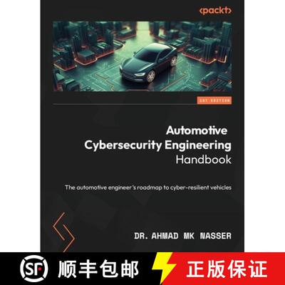 预订 Automotive Cybersecurity Engineering Handbook: The automotive engineer's roadmap to cyber-resili... [9781801076531]
