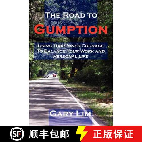 【3-4周达】The Road to Gumption: Using Your Inner Courage to Balance Your Work and Personal Life [9780615146874]
