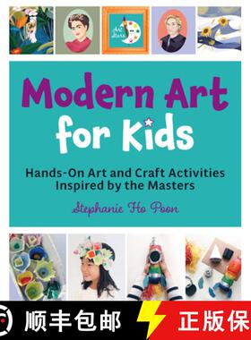【3-4周达】Modern Art for Kids: Hands-On Art and Craft Activities Inspired by the Masters [9780760382073]