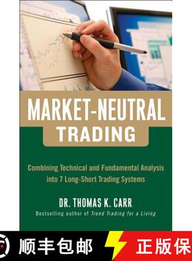 【3-4周达】Market-Neutral Trading: Combining Technical and Fundamental Analysis Into 7 Long-Short Tra... [9780071813105]