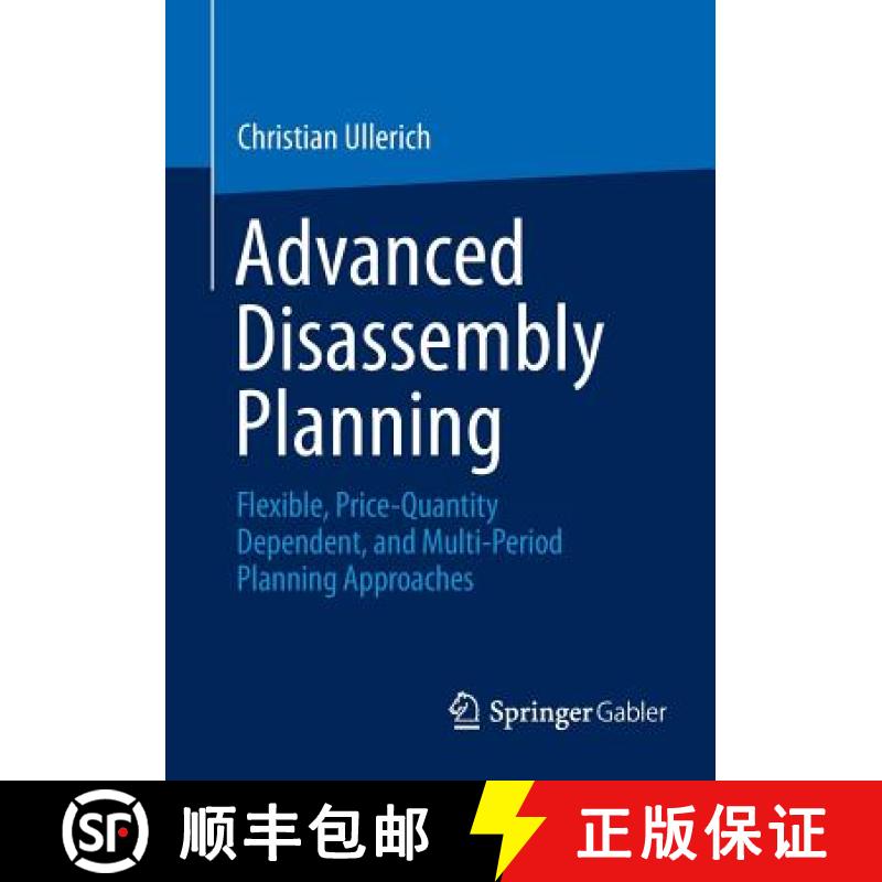【3-4周达】Advanced Disassembly Planning : Flexible, Price-Quantity Dependent, and Multi-Period Plann... [9783658031176]