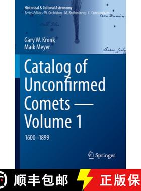 【3-4周达】Catalog of Unconfirmed Comets - Volume 1: 1600-1899 [9783031231735]