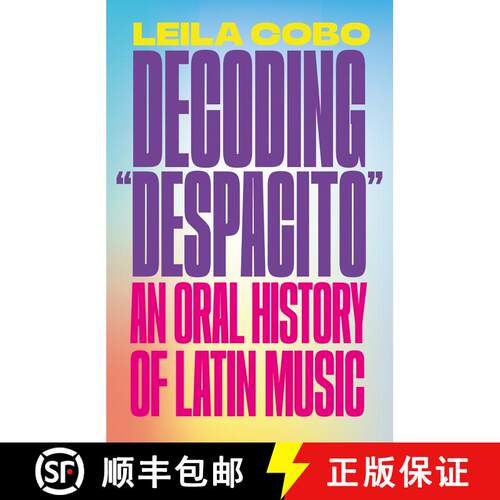 【3-4周达】Decoding Despacito: An Oral History of Latin Music [9780593081334]
