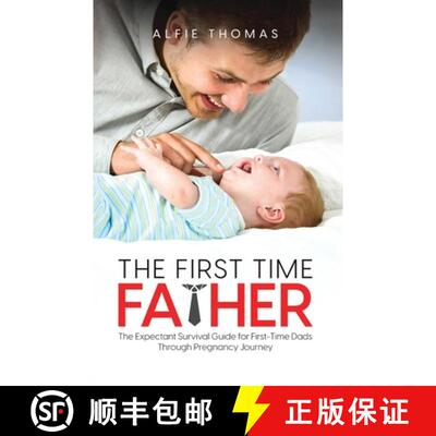 【3-4周达】The First Time Father: The Expectant Survival Guide for First-Time Dads Through Pregnancy ... [9781778037214]
