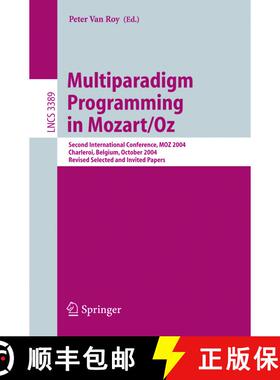 【3-4周达】Multiparadigm Programming in Mozart/Oz : Second International Conference, MOZ 2004, Charle... [9783540250791]