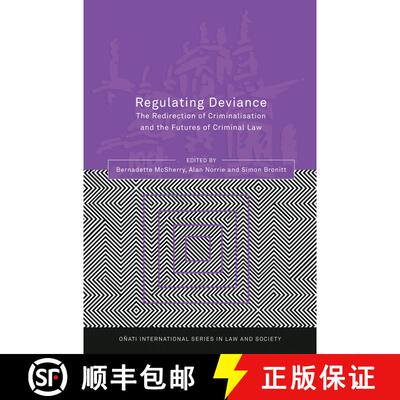 【3-4周达】Regulating Deviance: The Redirection of Criminalisation and the Futures of Criminal Law [9781841138893]