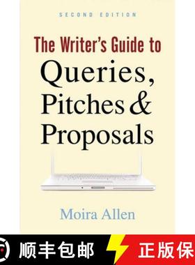 【3-4周达】The Writer's Guide to Queries, Pitches and Proposals [9781581157437]