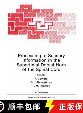 【3-4周达】Processing of Sensory Information in the Superficial Dorsal Horn of the Spinal Cord [9781461281016]