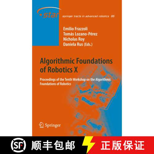 【3-4周达】Algorithmic Foundations of Robotics X : Proceedings of the Tenth Workshop on the Algorithm... [9783642427312]