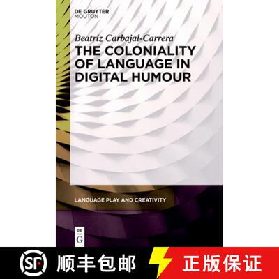 【3-4周达】精装 The Coloniality of Language in Digital Humour [9783111634883]