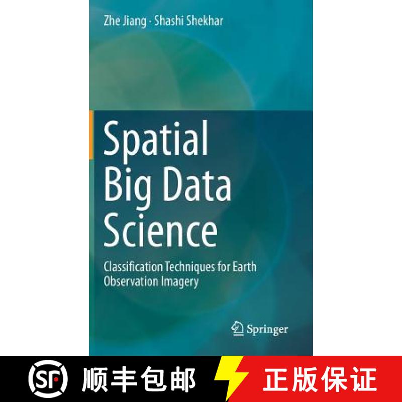 【3-4周达】Spatial Big Data Science : Classification Techniques for Earth Observation Imagery [9783319601946]