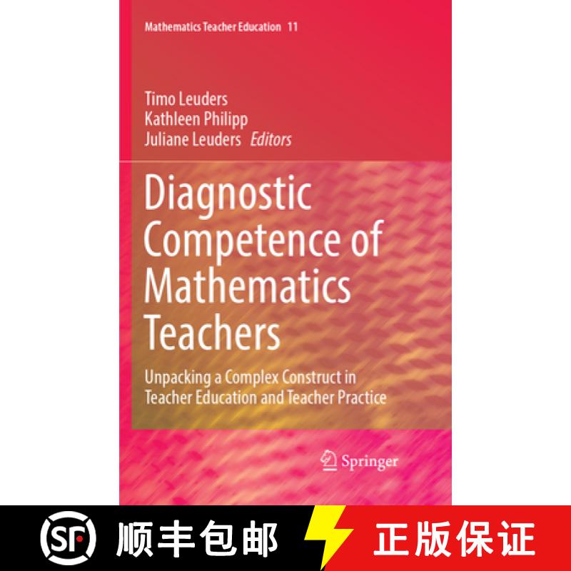 【3-4周达】Diagnostic Competence of Mathematics Teachers: Unpacking a Complex Construct in Teacher Ed... [9783319882185]