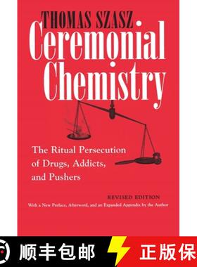 预订 Ceremonial Chemistry: The Ritual Persecution of Drugs, Addicts, and Pushers, Revised Edition [9780815607687]