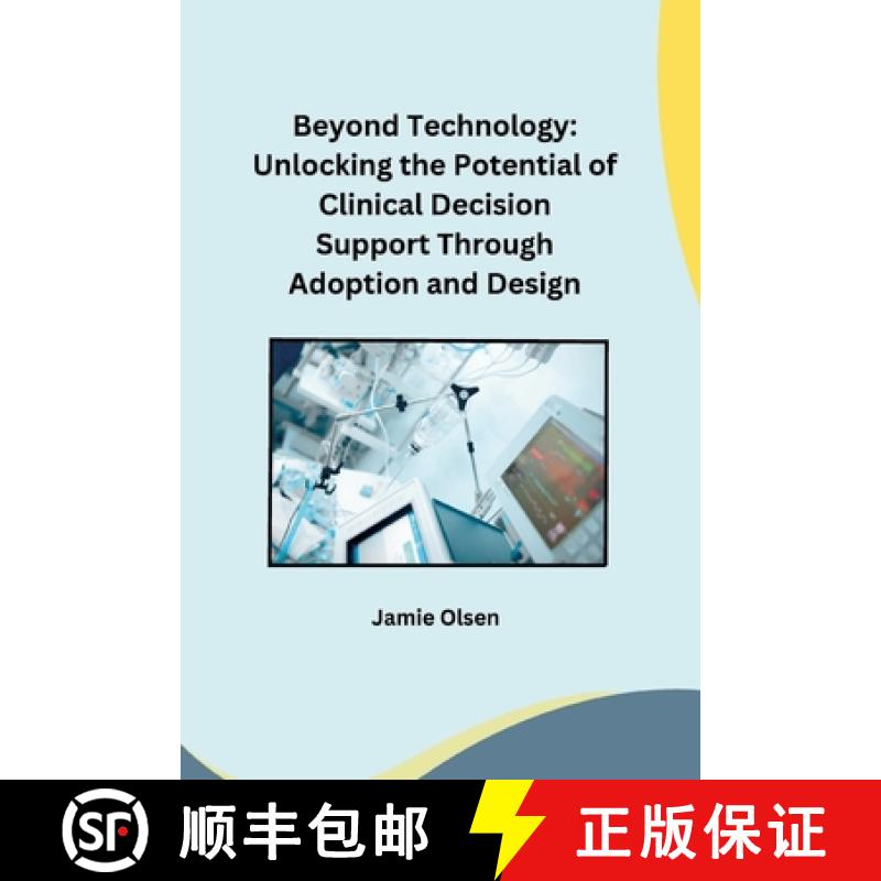 【3-4周达】Beyond Technology: Unlocking the Potential of Clinical Decision Support Through Adoption a... [9783384190581]