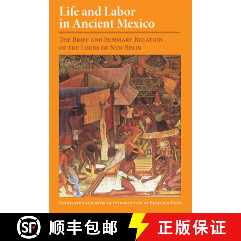 预订 Life and Labor in Ancient Mexico: The Brief and Summary Relation of the Lords of New Spain [9780806126791]