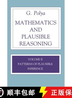 【3-4周达】Mathematics and Plausible Reasoning, Volume 2: Logic, Symbolic and mathematical - Mathemat... [9780691025100]
