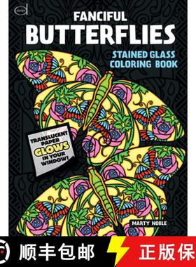 预订 Fanciful Butterflies Stained Glass Coloring Book [9780486486499]
