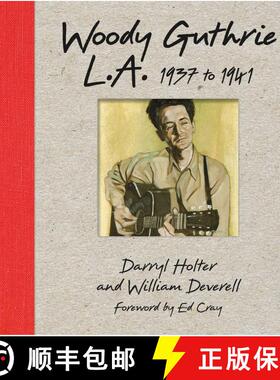 【3-4周达】Woody Guthrie: L.a. 1937 To 1941 [9781626400306]
