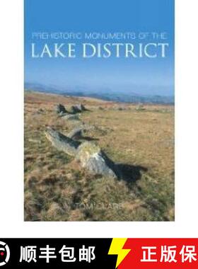 【3-4周达】Prehistoric Monuments of the Lake District [9780752441054]