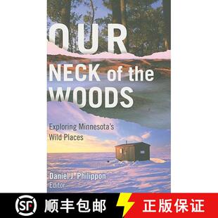 【3-4周达】Our Neck of the Woods: Exploring Minnesota's Wild Places [9780816665914]