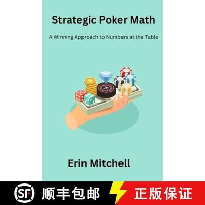 【3-4周达】Strategic Poker Math: A Winning Approach to Numbers at the Table [9798869163165]