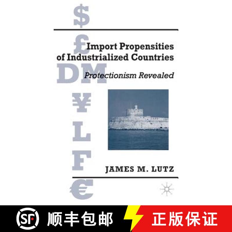【3-4周达】Import Propensities of Industrialized Countries: Comparisons and Evaluations [9780312222291]