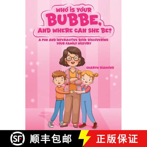 【3-4周达】精装 Who Is Your Bubbe, and Where Can She Be?: A Fun and Interactive Book Discovering Your... [9798349585852]