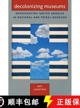 预订 Decolonizing Museums: Representing Native America in National and Tribal Museums [9780807837153]