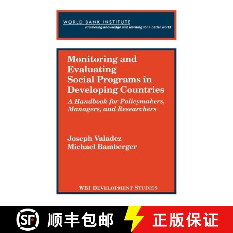 预订 Monitoring and Evaluating Social Programs in Developing Countries: A Handbook for Policymakers, ... [9780821329894]