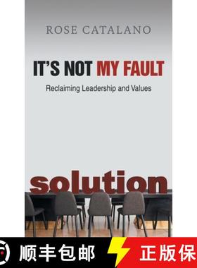 【3-4周达】It's Not My Fault: Reclaiming Leadership and Values [9781956529395]