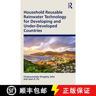 【3-4周达】Household Reusable Rainwater Technology for Developing and Under-Developed Countries [9781032491974]