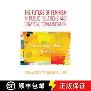 Public Ecological The Relations Mode... Socio and 9781538128237 Communication Feminism Future 预订 Strategic