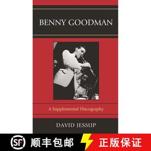 【3-4周达】Benny Goodman : A Supplemental Discography [9780810876859]