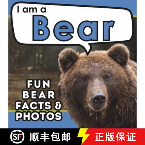 【3-4周达】I am a Bear: A Children's Book with Fun and Educational Animal Facts with Real Photos! [9781957337517]