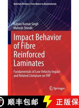 【3-4周达】Impact Behavior of Fibre Reinforced Laminates : Fundamentals of Low Velocity Impact and Re... [9789811694417]