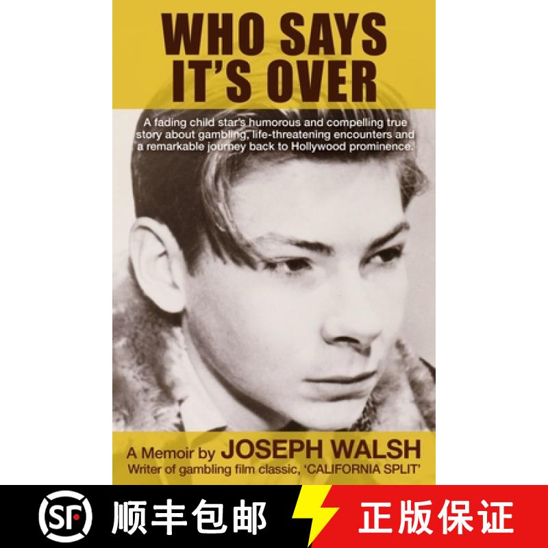 【3-4周达】Who Says It's Over: A fading child star's humorous and compelling true story about gamblin... [9781735146140]