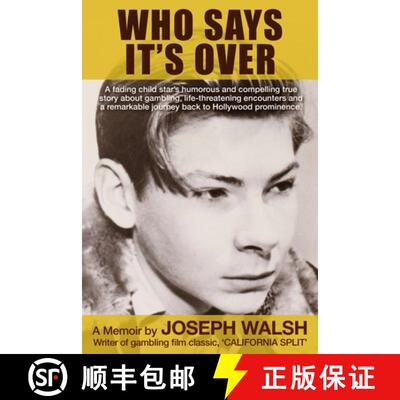 【3-4周达】Who Says It's Over: A fading child star's humorous and compelling true story about gamblin... [9781735146140]