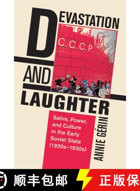 【3-4周达】精装 Devastation and Laughter: Satire, Power, and Culture in the Early Soviet State (1920s... [9781487502430]