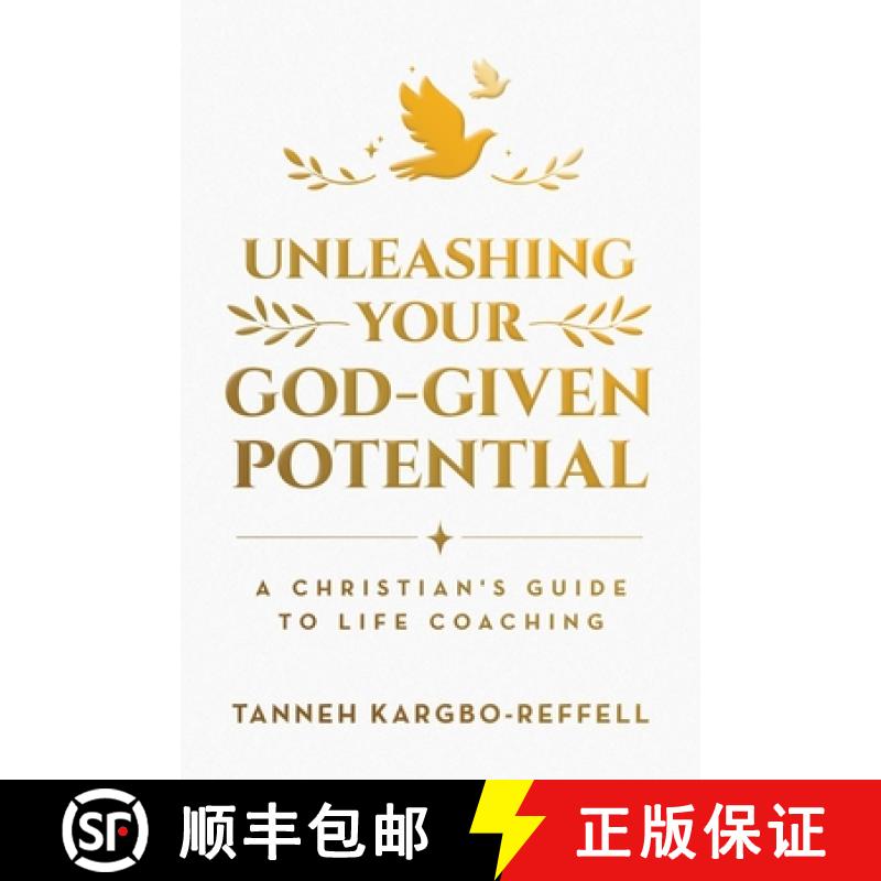 预订 Unleashing Your God-Given Potential: A Christian's Guide to Life Coaching [9781982298944]
