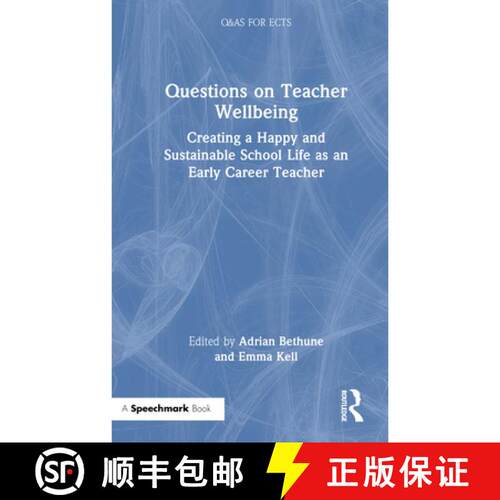【3-4周达】精装 Questions on Teacher Wellbeing: Creating a Happy and Sustainable School Life as an Ea... [9781032973258]