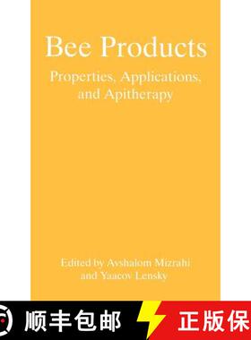 【3-4周达】Bee Products: Properties, Applications, and Apitherapy [9780306455025]