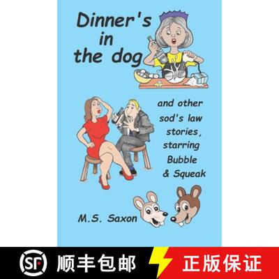 【3-4周达】Dinner's in the dog: and other sod's law stories, starring Bubble & Squeak [9781739680954]