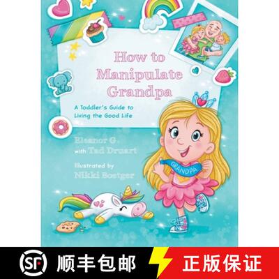 【3-4周达】How to Manipulate Grandpa: A Toddler's Guide to Living the Good Life [9798822941823]