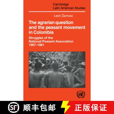 【3-4周达】精装 Agrarian Question and the Peasant Movement in Colombia: Struggles of the National Pea... [9780521320108]