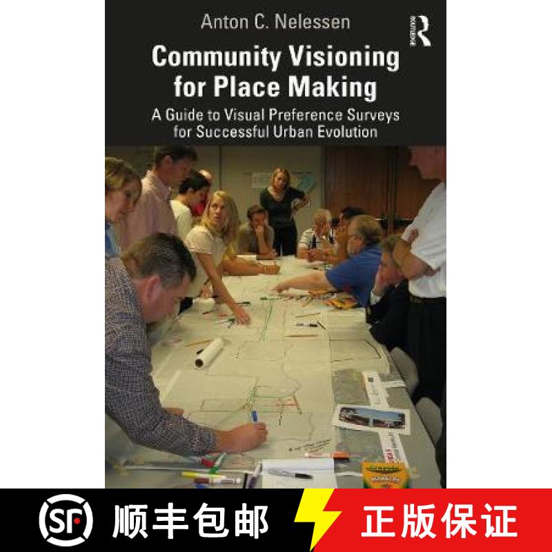 【3-4周达】Community Visioning for Place Making: A Guide to Visual Preference Surveys for Successful ... [9780367622831]