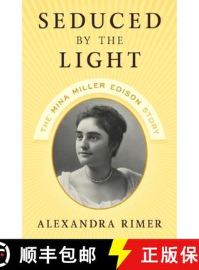 【3-4周达】Seduced by the Light : The Mina Miller Edison Story [9781493069415]