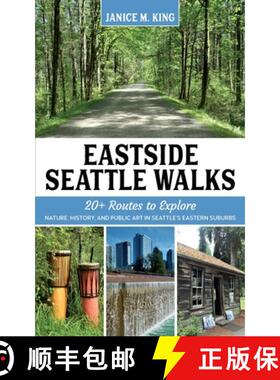 预订 Eastside Seattle Walks: 20+ routes to explore nature, history, and public art in Seattle's easte... [9780976639626]